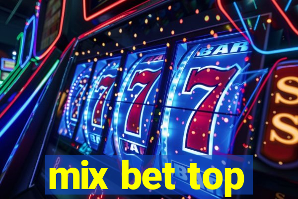 mix bet top